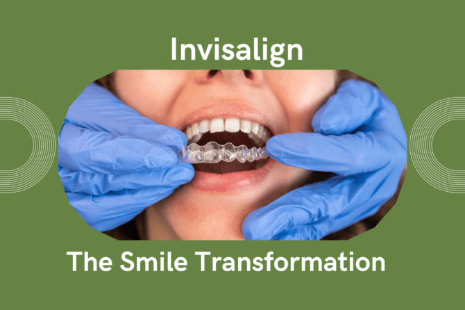 The Invisible Braces, Visible Results: How Invisalign Can Transform Your Smile