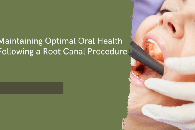 Essential Tips for Maintaining Optimal Oral Health Following a Root Canal Procedure