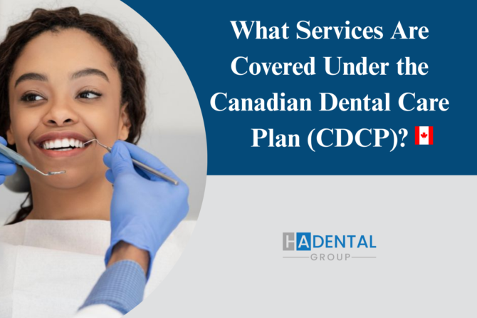 The Canadian Dental Care Plan (CDCP): Complete Guide for Patients in Brampton